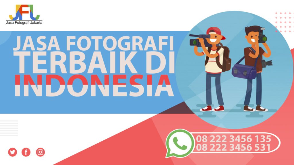 Jasa Fotografi Terbaik di Indonesia, Profesional Fotografer, Jasa Foto Terbak, Jasa Foto Termurah dan Terbaik di Jakarta, Jasa Fotografer Peringkat Pertama.