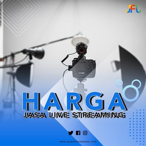 Harga Jasa Live Streaming di Indonesia Update Terbaru 2024